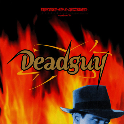 Die With Your Mask On/Deadguy