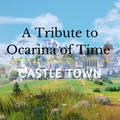 A Tribute to Ocarina of Time - Castle Town/MOSIK
