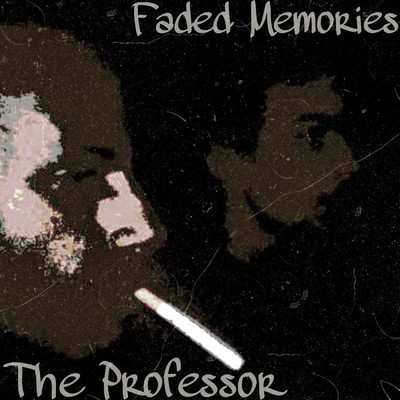 アルバム/Faded Memories/The Professor