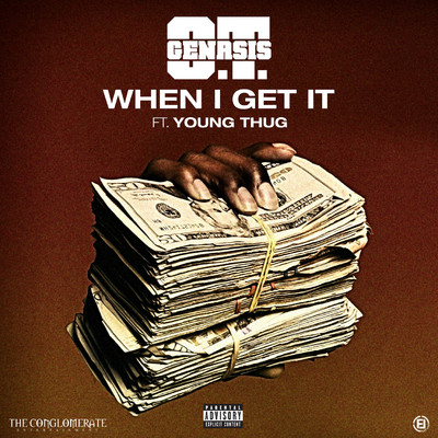シングル/When I Get It (feat. Young Thug)/O.T. Genasis