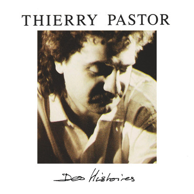 アルバム/Des Histoires (Edition Deluxe)/Thierry Pastor