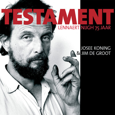 Testament - Lennaert Nijgh 75 Jaar/Josee Koning & Jim de Groot