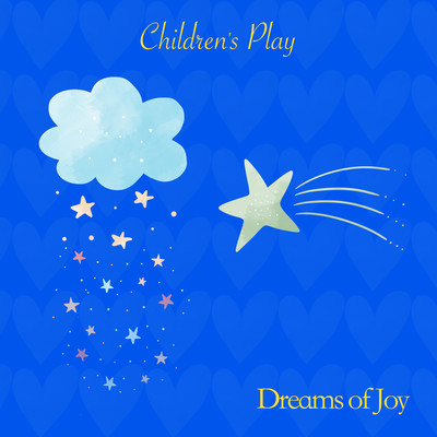 シングル/Dreams of Joy/Children's Play