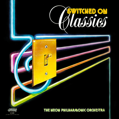 Switched On Classics, Pt. 1/The Neon Philharmonic Orchestra