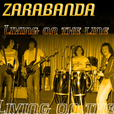 Living On The Line/Zarabanda