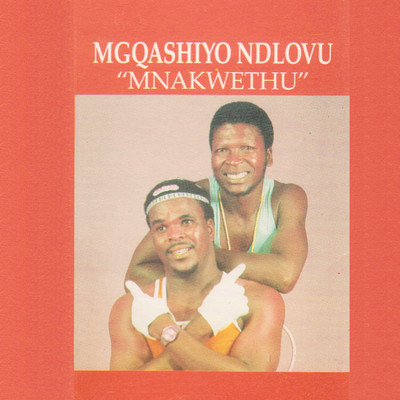 アルバム/Mnakhwetu/Mgqashiyo Ndlovu