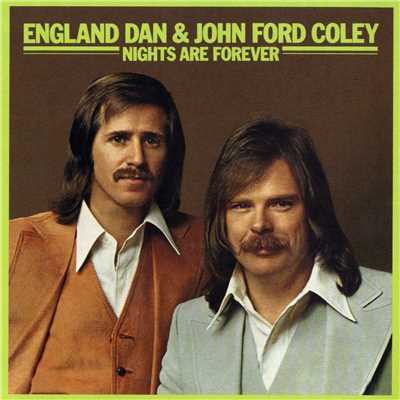 Nights Are Forever/England Dan & John Ford Coley