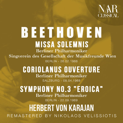 BEETHOVEN: MISSA SOLEMNIS, CORIOLANUS OUVERTURE, SYMPHONY No. 3 ”EROICA”/Herbert von Karajan