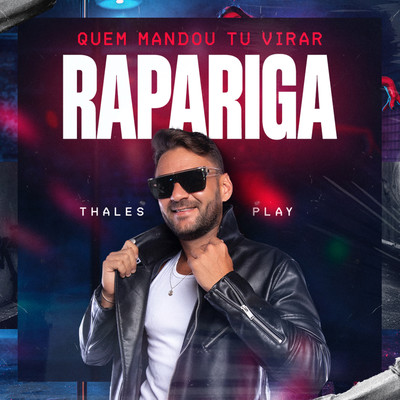 シングル/Quem Mandou Tu Virar Rapariga/Thales Play