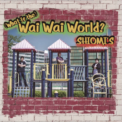 アルバム/(What is the) Wai Wai World？/薄塩指数