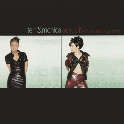 アルバム/Sexuality (If You Take Your Love) (Explicit)/Terri & Monica