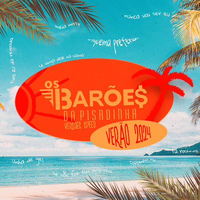 アルバム/Os Baroes da Pisadinha Verao 2024 (Versoes Speed)/Os Baroes da Pisadinha
