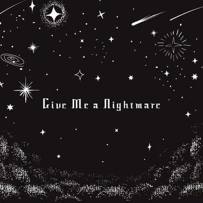Give Me a Nightmare/アリスシャッハと魔法の楽団