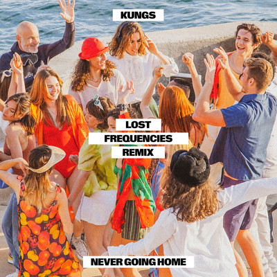 シングル/Never Going Home (Lost Frequencies Remix)/クングス