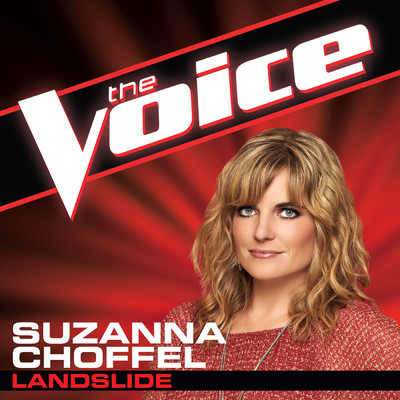 シングル/Landslide (The Voice Performance)/Suzanna Choffel