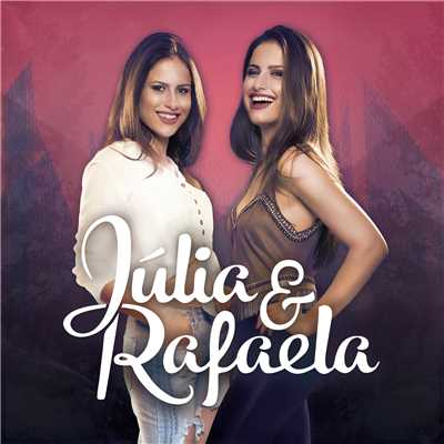 Julia & Rafaela/Julia & Rafaela