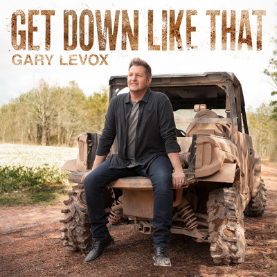 Get Down Like That/Gary LeVox