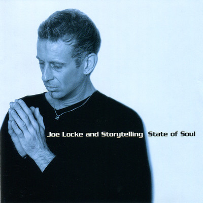 State of Soul/Joe Locke and Storytelling