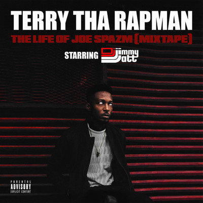 アルバム/The Life Of Joe Spazm ( Mixtape )/Terry Tha Rapman