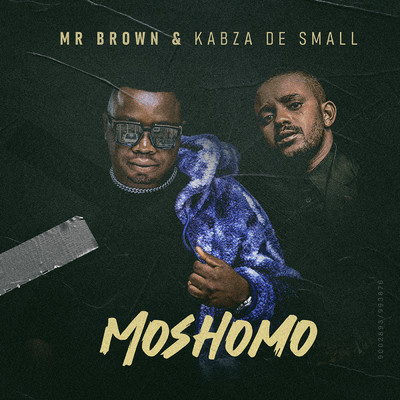 シングル/Moshomo/Mr Brown & Kabza De Small