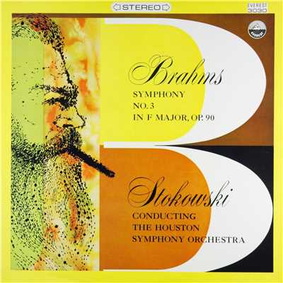 アルバム/Brahms: Symphony No. 3 in F Major, Op. 90/Houston Symphony Orchestra & Leopold Stokowski