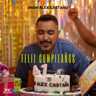 Feliz Cumpleanos/Jhon Alex Castano