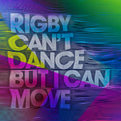 Can't Dance (But I Can Move)/Rigby