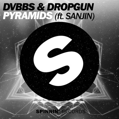 Pyramids (feat. Sanjin)/DVBBS／Dropgun