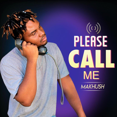 Please Call Me/Makhush