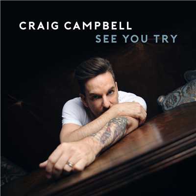 See You Try/Craig Campbell