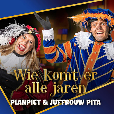 シングル/Wie Komt Er Alle Jaren/Planpiet & Juffrouw Pita, Sinterklaas & Sinterklaasliedjes