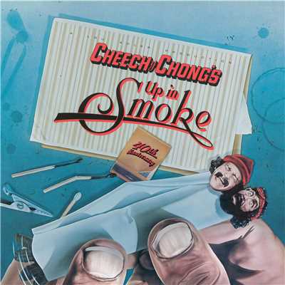 アルバム/Up In Smoke (Motion Picture Soundtrack) [40th Anniversary Edition]/Cheech & Chong