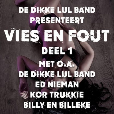 De Dikke Lul Band Presenteert: Vies En Fout, Deel 1/Various Artists