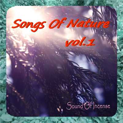 Songs Of Nature Vol.1/Sound Of Incense