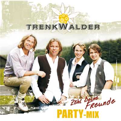 Zahl deine Freunde (Party-Mix)/Trenkwalder