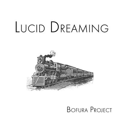 アルバム/明晰夢 -Lucid Dreaming-/Bofura Project