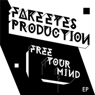 FREE YOUR MIND EP/FAKE EYES PRODUCTION