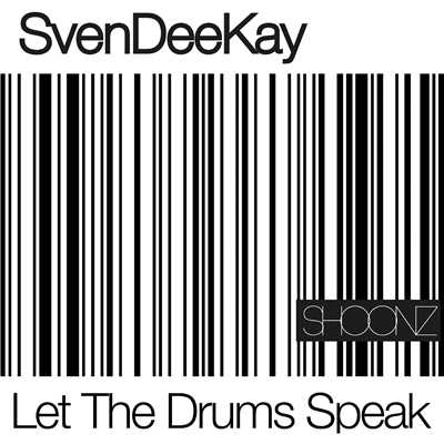 アルバム/Let The Drums Speak/SvenDeeKay