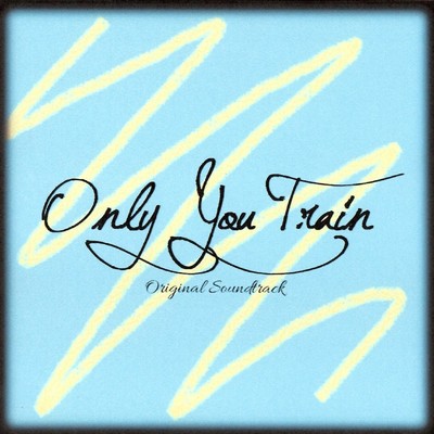 Only You Train Special/Tck.