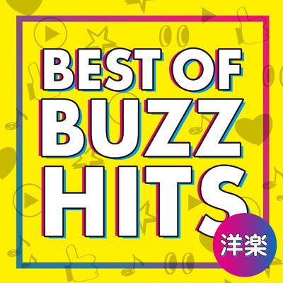 アルバム/BEST OF BUZZ HITS -TIKTOK SELECTION-/PARTY HITS PROJECT