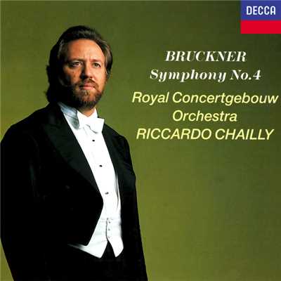 アルバム/Bruckner: Symphony No. 4/リッカルド・シャイー／ロイヤル・コンセルトヘボウ管弦楽団