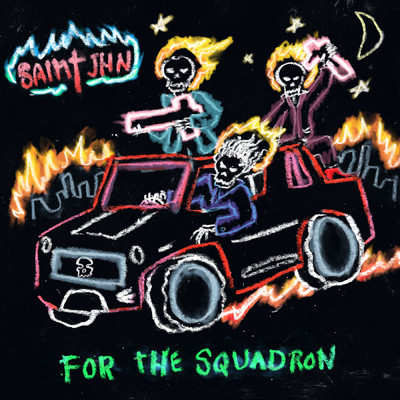 For The Squadron (Explicit)/セイント・ジョン