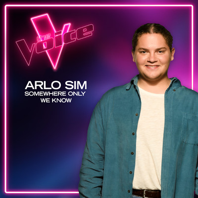 Somewhere Only We Know (The Voice Australia 2021 Performance ／ Live)/Arlo Sim