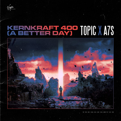 シングル/Kernkraft 400 (A Better Day)/Topic／A7S
