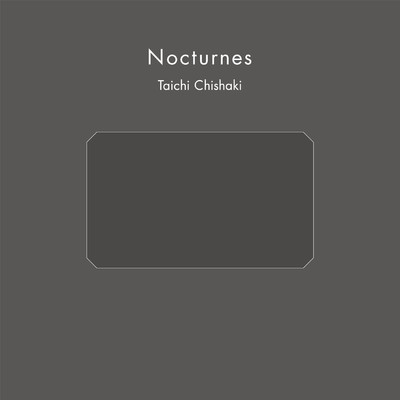 Nocturnes op.7/Taichi Chishaki