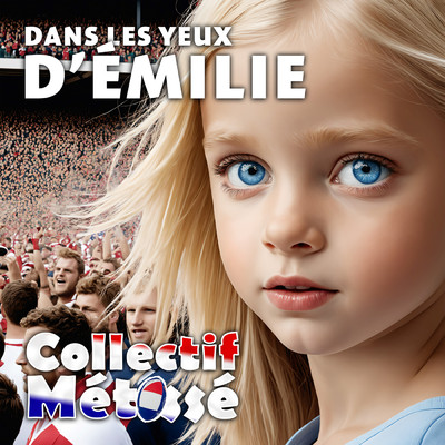 Dans les yeux d'Emilie (featuring Laatste Drop'／Banda Mix)/Collectif Metisse