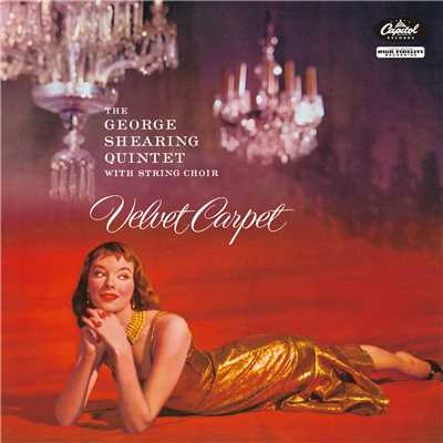 Velvet Carpet/The George Shearing Quintet With String Choir