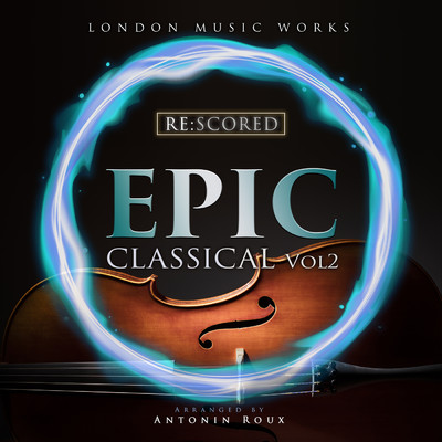 アルバム/Re:Scored - Epic Classical (Vol. 2)/London Music Works