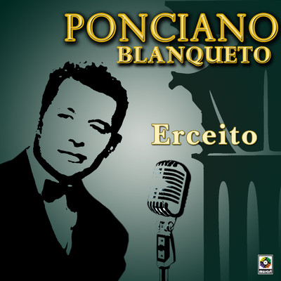 Erceito/Ponciano Blanqueto