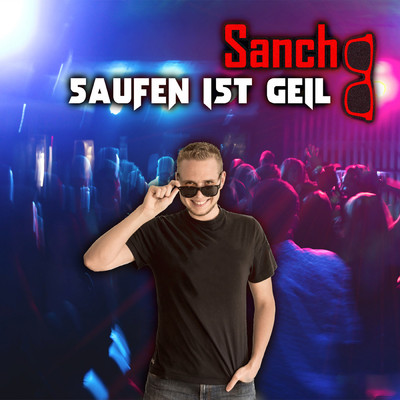 シングル/Saufen ist geil (Explicit)/Sancho